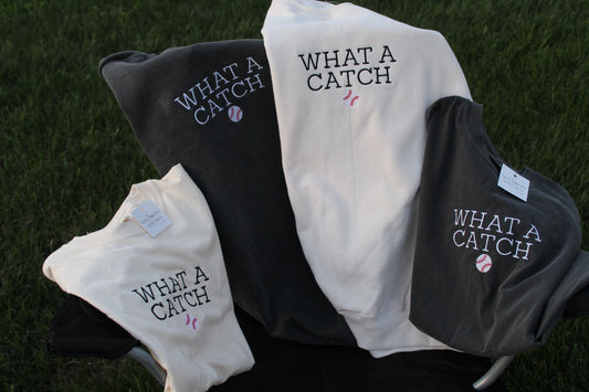 What a Catch Baseball T-Shirt or Sweatshirt