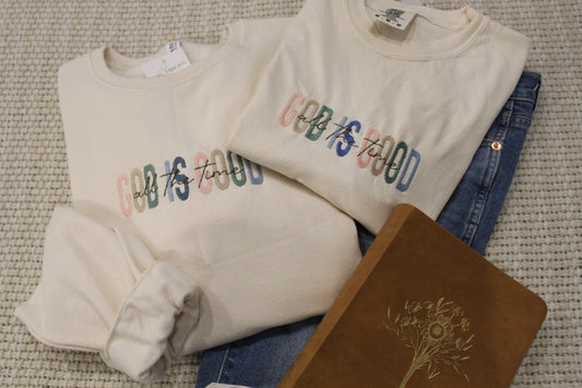 God is Good (All the Time) T-Shirt or Sweatshirt