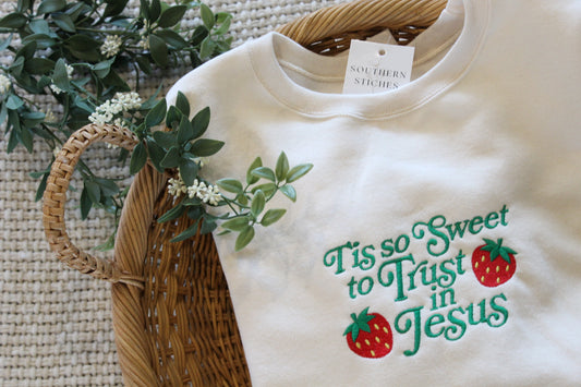 'Tis So Sweet to Trust in Jesus T-Shirt or Sweatshirt